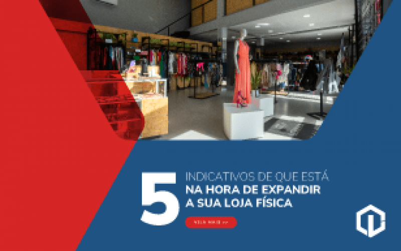 indicadores de que está na hora de expandir a sua loja física